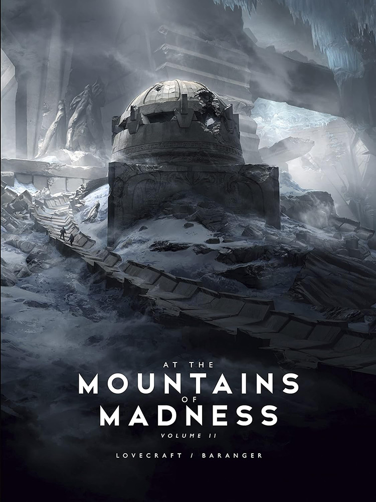 At the Mountains of Madness - Illustrated by Baranger Volume II