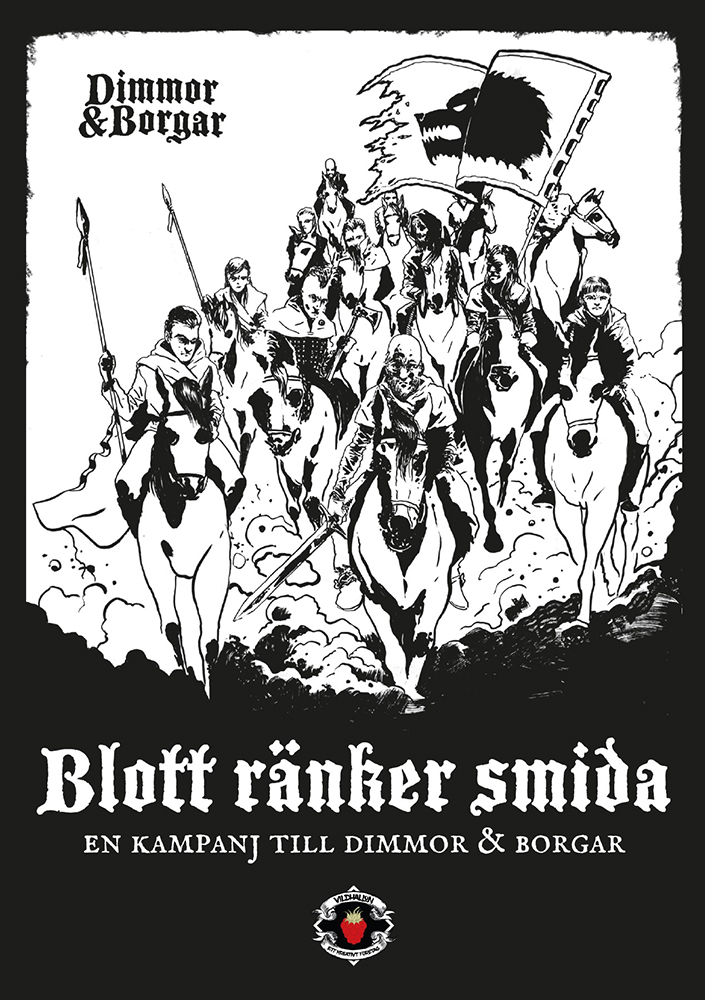 Dimmor & Borgar: Blott ränker smida