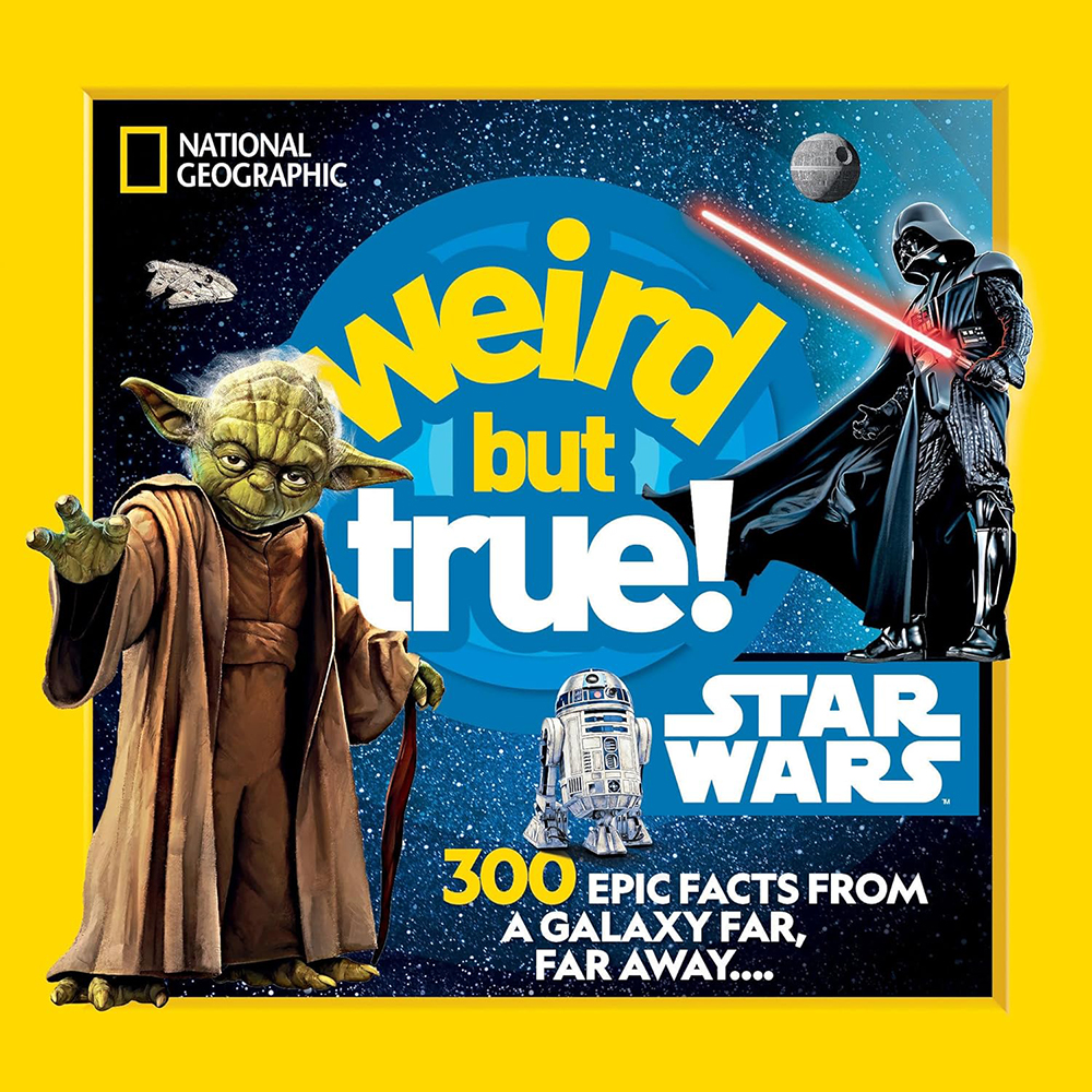 Weird But True! Star Wars - 300 Epic Facts From a Galaxy Far, Far Away....